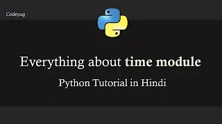 Time module in Python Python Tutorial in Hindi Advanced Python Tutorial