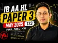 IB AA HL Paper 3 May 2025 TZ3 Full Solution
