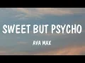 Download Lagu Ava Max - Sweet but Psycho (Lyrics) | Cascada, Ed Sheeran,...(Mix Lyrics)