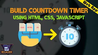 Build A Countdown Timer using Html CSS JavaScript Web App JavaScript Tutorial HexaCode