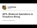 3675 Minimum Operations to Transform String Leetcode Medium