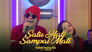 Download Yulidaria - Satu Hati Sampai Mati (Feat Sule @OFFICIALSLMUSIC) MP3