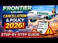 Frontier Airlines cancellation and policy 2026 Step-by-Step Guide