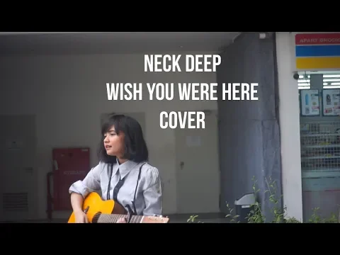 Download MP3 Wish You Were Here - Neck Deep Cover