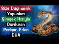 Download Lagu Size Düşmanlık Yapanları, Şimşek Hızıyla Durduran Perişan Eden DUA