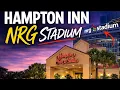 Hampton Inn Houston NRG Review King Room Tour Shuttle Tips