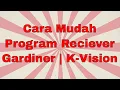 Cara program reciever Gardiner | K-Vision