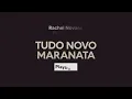 Rachel Novaes e Fhop Music - Tudo Novo / Maranata (25 Anos) | Playback com Letra