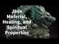 Jade Material Healing and Spiritual Properties