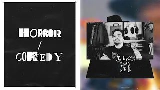 HORROR / COMEDY