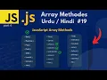 Mastering Array Methods in JavaScript for beginner lecture 19 part 4