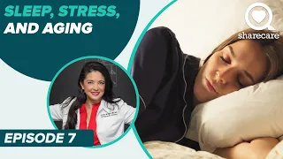 Sleep, Stress, and Aging: Habits that Form the Unbreakable You | Sharecare