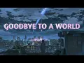 Download Lagu Porter Robinson - Goodbye To A World Acoustik Lirik dan Terjemahan