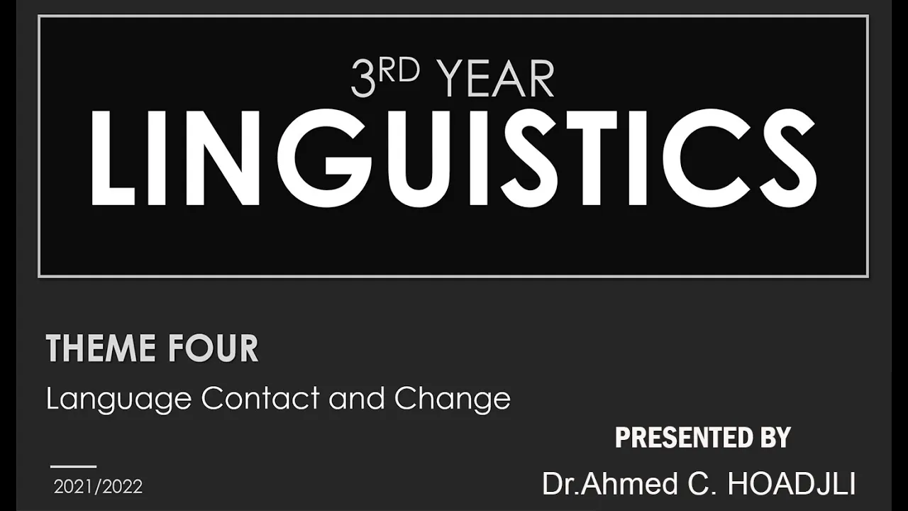 Language Contact and Change: Sociolinguistics for 3rd Year LMD Students