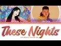 Download Lagu RICH BRIAN \u0026 CHUNGHA (청하) – THESE NIGHTS Lyrics (Color Coded Han/Rom/Eng)