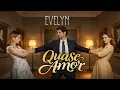 Lagu História de EVELYN  - Quase Amor (COMPLETO) | REACT