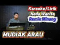Download Lagu MUDIAK ARAU ( Remix Minang ) - Karaoke/Lirik Nada WANITA