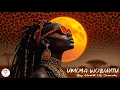 Download Lagu UMOYA WOBUNTU. African Zulu Chill Vibes