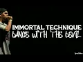 Immortal Technique - Dance With The Devil (lyrics)