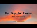 Emily Scott Robinson - The Time For Flowers (Lyrics)