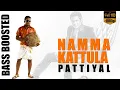 Download Lagu Namma Kattula Mazhai Peiyuthu - Pattiyal | Yuvan Shankar Raja | Bass Boosted 🎧