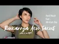 Download Lagu Bukannya Aku Takut - Ariel Noah feat Mirriam Eka (Cover by Iva Andina)