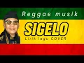 Download Lagu Pop Sunda Reggae SIGELO ( Doel Sumbang )Lirik cover tea