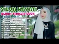 SILVA HAYATI - BASAYANG TAPI BABAGI | ALBUM TERBAIK 2025