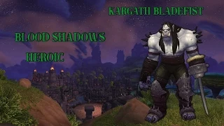 Download Blood Shadows vs. Kargath Bladefist Heroic MP3