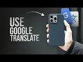 How to Use Google Translate iPhone full guide