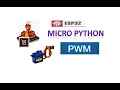 ESP32 MICROPYTHON PWM SERVO CONTROL