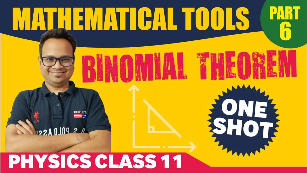 Mathematical Tools Class 11 Physics 06 || Binomial Theorem || CBSE NEET JEE