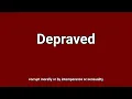 Depraved Meaning and Pronunciation