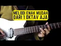 Download Lagu Belajar Membuat Melodi Gitar Sendiri Yang Mudah Tapi Enak Cuma Pakai 1 Oktav Aja