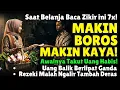 Lagu Jangan Takut Uang Habis⁉️Belanja Sambil Baca Zikir Ini 7x di Hati, Rezeki Mengalir Tak Pernah Habis