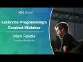 Locknote Programming s Greatest Mistakes - Mark Rendle