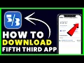 How to Download Fifth Third Bank App How to Install Get Bank App