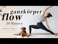 Yoga Ganzkörper Flow für Kraft, Energie und Beweglichkeit | 30 Minuten | macht happy \u0026 wach