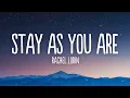 Download Lagu Rachel Lorin - Stay As You Are (Lyrics) [7clouds Release]