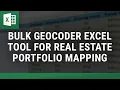 Bulk Geocoder Excel Tool for Real Estate Portfolio Mapping