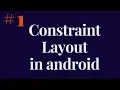how to use constraint layout in android bangla