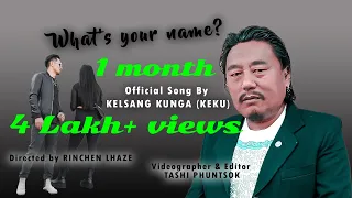Download Tibetan New Song WHAT'S YOUR NAME  Official MV By Kalsang Kunga Keku གཞས་པ། སྐལ་བཟང་ཀུན་དགའ། MP3