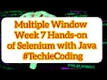 Multiple Window Week 7 Hands-on of Selenium with Java