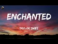 Download Lagu Enchanted - Taylor Swift (Lyrics) One Direction, Justin Bieber,...