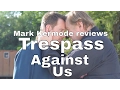 Trespass Against Us reviewed by Mark Kermode