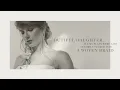 Taylor Swift - But Daddy I Love Him (Official Lyric Video)