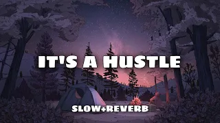 its a hustle by karan aujla slow reverb