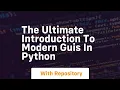 The ultimate introduction to modern GUIs in Python