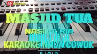 Download MASJID TUA - KARAOKE NADA COWOK ( NASIDA RIA ) KORG PA 700 MP3