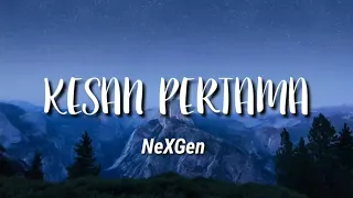 NeXGen - Kesan Pertama (Lirik/Lyrics)